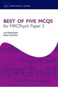Best of Five MCQs for MRCPsych Paper 3 - Oxford Specialty Training