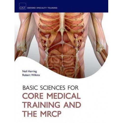 Basic Science for Core Medical Training and the MRCP - Oxford Specialty Training. Basic Sciences