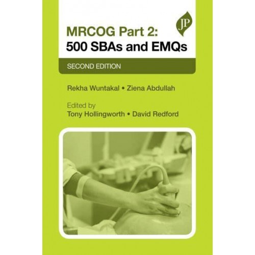 MRCOG. Part 2 500 SBAs and EMQs