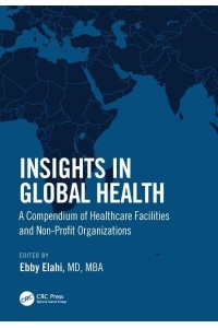 Insights in Global Health A Compendium of Healthcare Facilities and Non-Profit Organizations