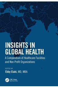 Insights in Global Health A Compendium of Healthcare Facilities and Non-Profit Organizations