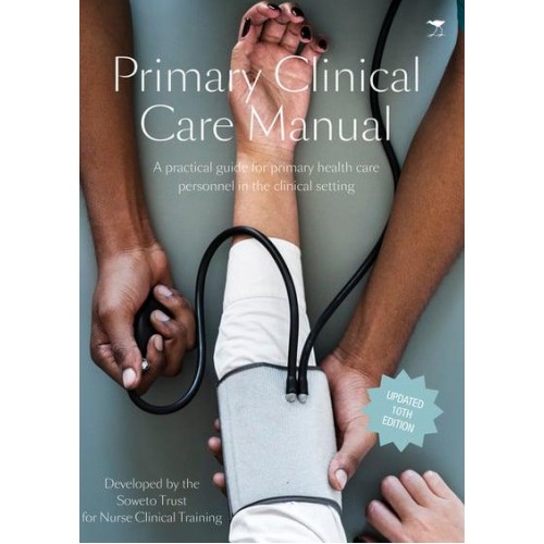 Primary Clinical Care Manual A Practical Guide for Primary Health Care Personnel in the Clinical Setting