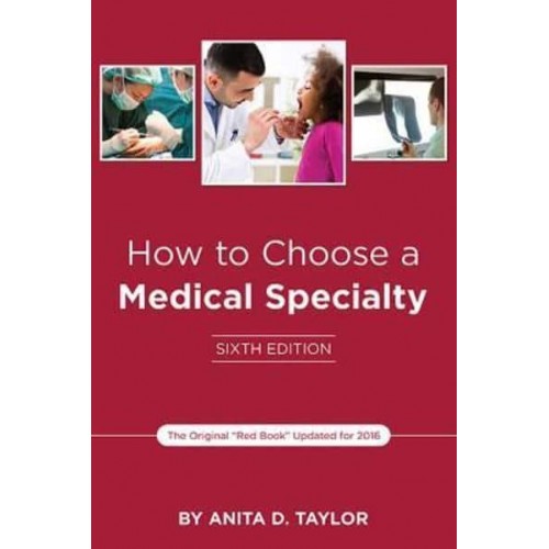 How to Choose a Medical Specialty Sixth Edition