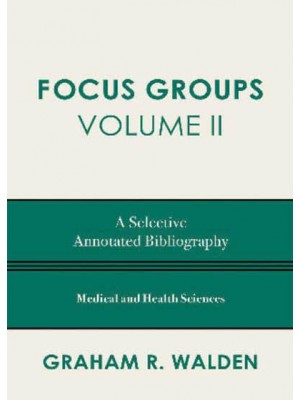 Focus Groups A Selective Annotated Bibliography - Focus Groups