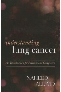 Understanding Lung Cancer An Introduction for Patients and Caregivers