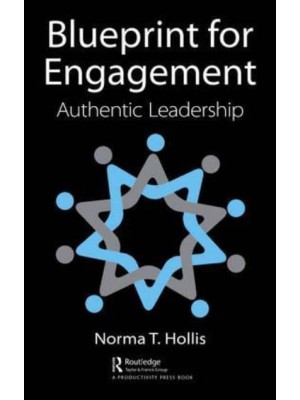 Blueprint for Engagement Authentic Leadership