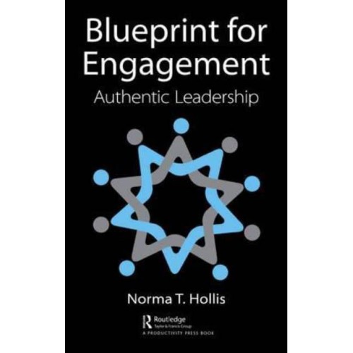 Blueprint for Engagement Authentic Leadership