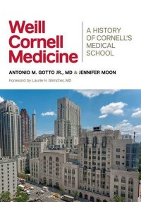 Weill Cornell Medicine A History of Cornell's Medical School