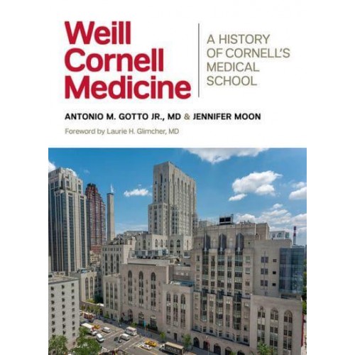 Weill Cornell Medicine A History of Cornell's Medical School
