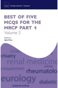 Best of Five MCQs for the MRCP, Part 1, Volume 3 - Oxford Specialty Training. Revision Texts
