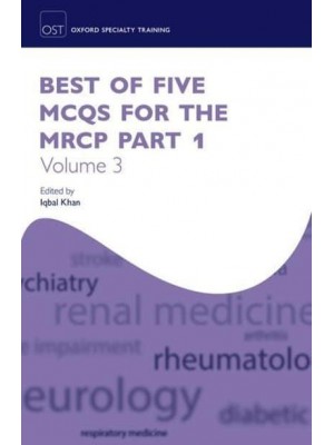 Best of Five MCQs for the MRCP, Part 1, Volume 3 - Oxford Specialty Training. Revision Texts