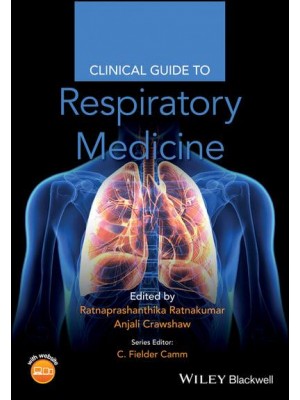 Clinical Guide to Respiratory Medicine - Clinical Guides