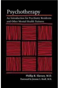 Psychotherapy An Introduction for Psychiatry Residents and Other Mental Health Trainees