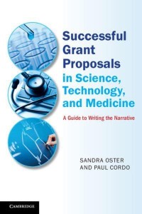 Successful Grant Proposals in Science, Technology and Medicine A Guide to Writing the Narrative