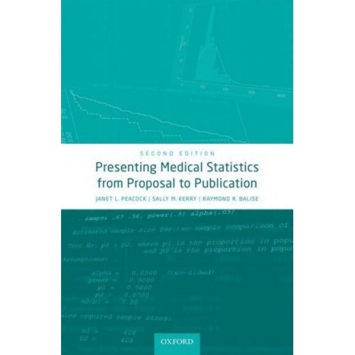 Presenting Medical Statistics From Proposal to Publication