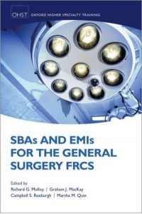 SBAs and EMIs for the General Surgery FRCS - Oxford Higher Specialty Training