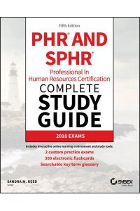PHR and SPHR Professional in Human Resources Certification Complete Study Guide 2018 Exams