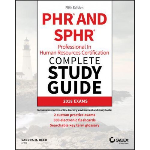 PHR and SPHR Professional in Human Resources Certification Complete Study Guide 2018 Exams