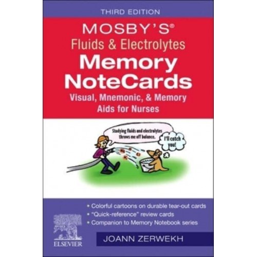 Mosby's¬ Fluids & Electrolytes Memory NoteCards Visual, Mnemonic, and Memory Aids for Nurses