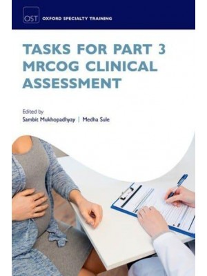 Tasks for Part 3 MRCOG Clinical Assessment - Oxford Specialty Training