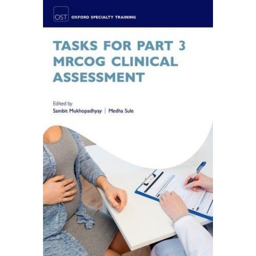 Tasks for Part 3 MRCOG Clinical Assessment - Oxford Specialty Training