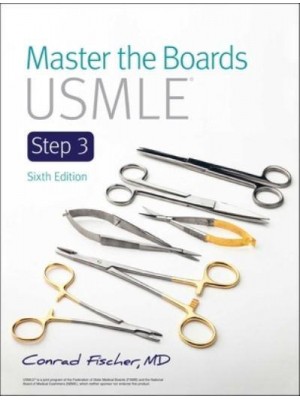 Master the Boards USMLE Step 3 6th Ed. - Master the Boards