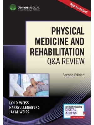 Physical Medicine and Rehabilitation Q&A Review