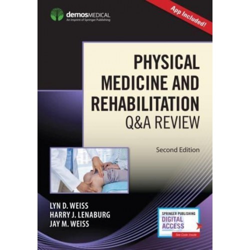 Physical Medicine and Rehabilitation Q&A Review