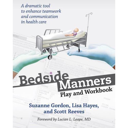 Bedside Manners Play and Workbook - The Culture and Politics of Health Care Work