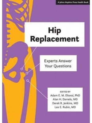 Hip Replacement Experts Answer Your Questions - Orthopedic Patient Education