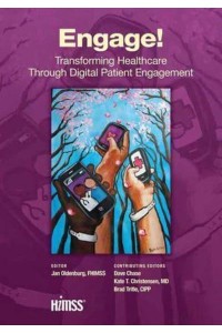 Engage! Transforming Healthcare Through Digital Patient Engagement - HIMSS Book Series