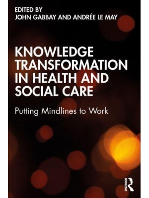 Knowledge Transformation in Health and Social Care Putting Mindlines to Work