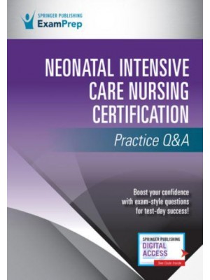 Neonatal Intensive Care Nursing Certification Practice Q&A
