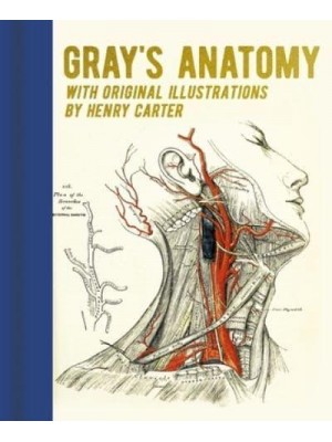 Gray's Anatomy With Original Illustrations by Henry Carter - Arcturus Gilded Classics