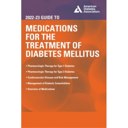 2022-23 Guide to Medications for the Treatment of Diabetes Mellitus