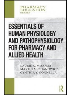 Essentials of Human Physiology and Pathophysiology for Pharmacy and Allied Health - Pharmacy Education Series