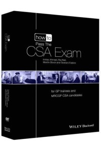 How to Pass the CSA Exam For GP Trainees and MRCGP CSA Candidates - How to Perform