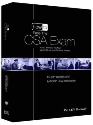 How to Pass the CSA Exam For GP Trainees and MRCGP CSA Candidates - How to Perform