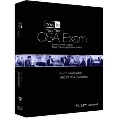 How to Pass the CSA Exam For GP Trainees and MRCGP CSA Candidates - How to Perform