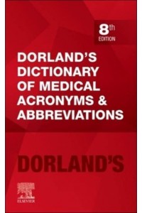 Dorland's Dictionary of Medical Acronyms and Abbreviations