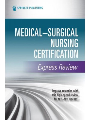 Medical-Surgical Nursing Certification Express Review