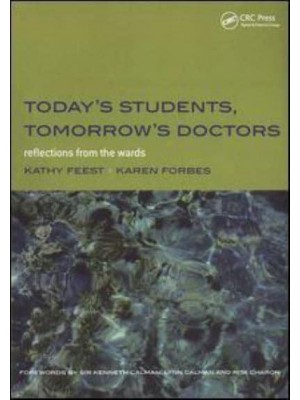 Today's Students, Tomorrow's Doctors Reflections from the Wards