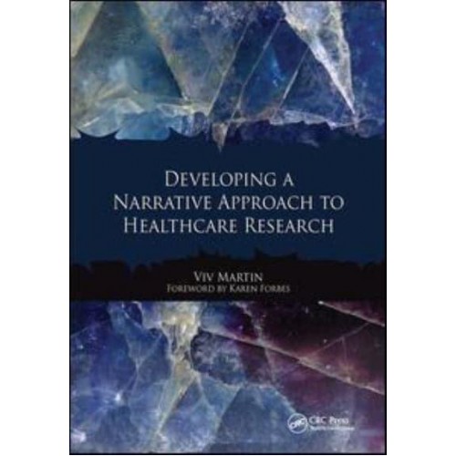 Developing a Narrative Approach to Healthcare Research