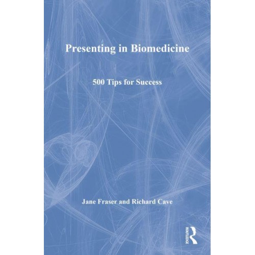 Presenting in Biomedicine 500 Tips for Success