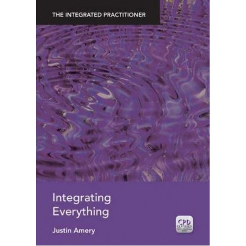 Integrating Everything - The Integrated Practitioner