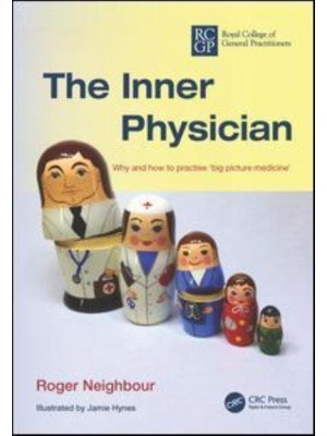 The Inner Physician Why and How to Practise 'Big Picture Medicine'