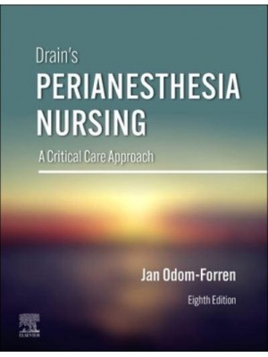 Drain's PeriAnesthesia Nursing A Critical Care Approach