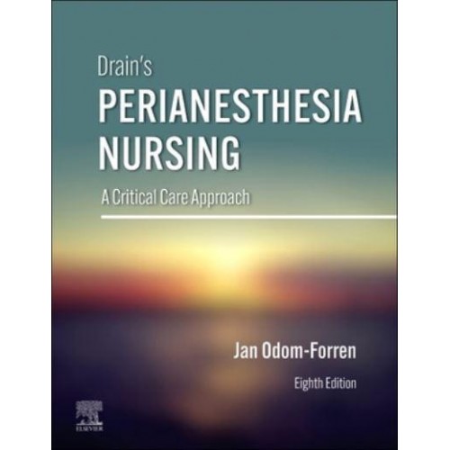 Drain's PeriAnesthesia Nursing A Critical Care Approach