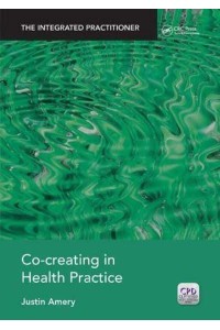 Co-Creating in Health Practice - The Integrated Practitioner