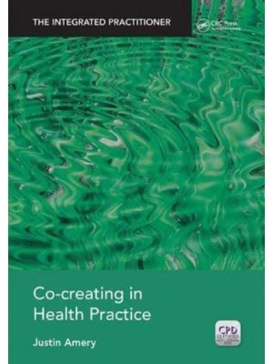 Co-Creating in Health Practice - The Integrated Practitioner